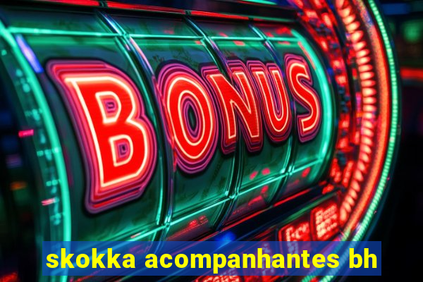 skokka acompanhantes bh